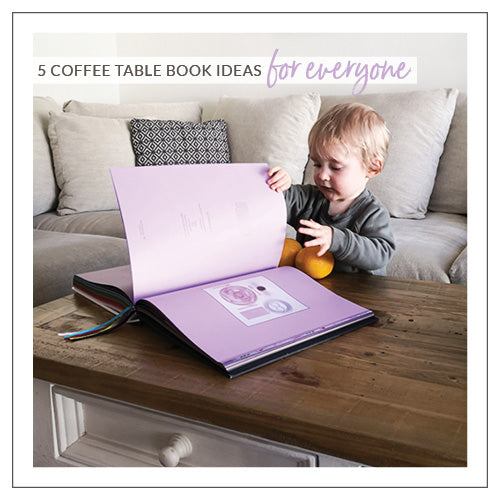 5 Coffee Table Book Ideas For Everyone