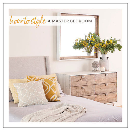 How To Style A Master Bedroom