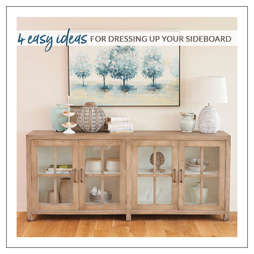 4 Easy Ideas For Dressing Up Your Sideboard