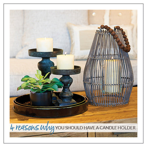 Four Reasons Why You Should Have A Candle Holder