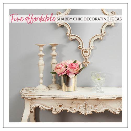 5 Affordable Shabby Chic Decorating Ideas