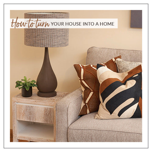 How To Turn Your House Into A Home