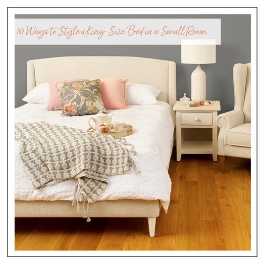 10 Ways to Style a King-Size Bed in a Small Room